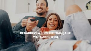 regarder une comédie française